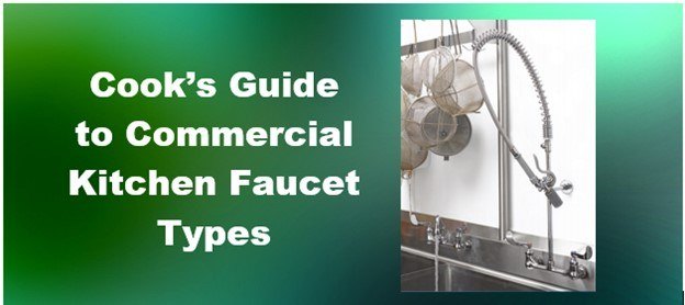 Commercial Kitchen Faucet Types Guide
